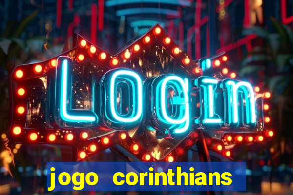 jogo corinthians hoje futemax